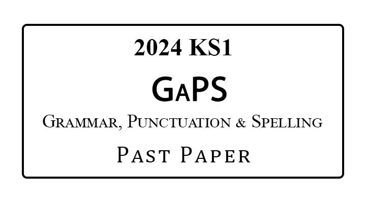 2024 GaPS KS1 SATs Papers Grammar, Punctuation and Spelling